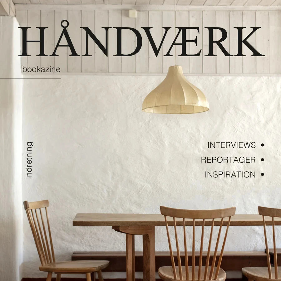 HÅNDVÆRK bookazine no.9 - Tema Indretning, dansk tekst - Rigetta Klint