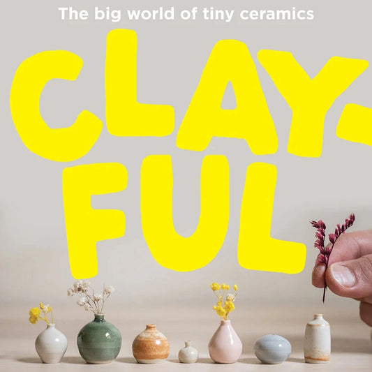 Clayful - The big world of tiny ceramics